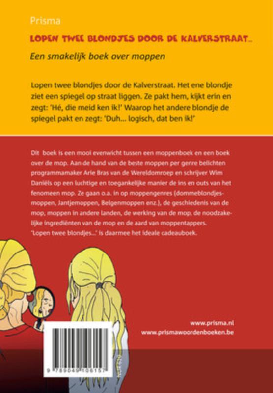 Lopen twee blondjes door de Kalverstraat achterkant