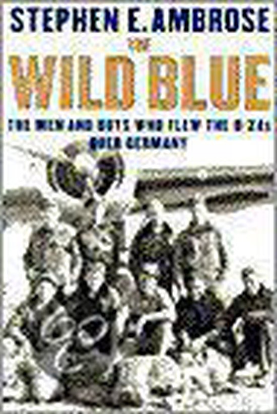 Stephen E. Ambrose Wild Blue thumbnail
