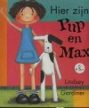 Hier zijn Pup en Max / Een Pup en Max boek