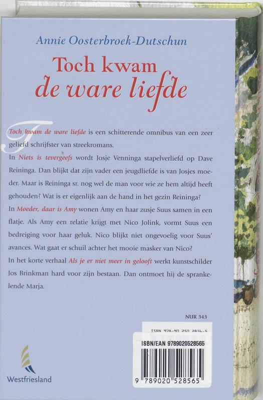 Toen kwam de ware liefde achterkant