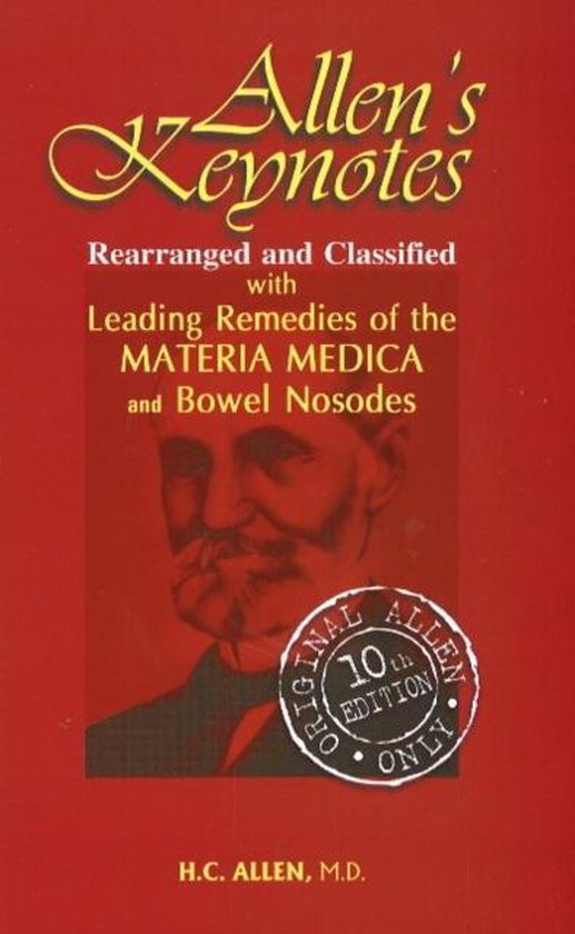 Allen's Keynotes Rearranged & Classified: With Leading Remedies of The Materia Medica & Bowel Nosodes