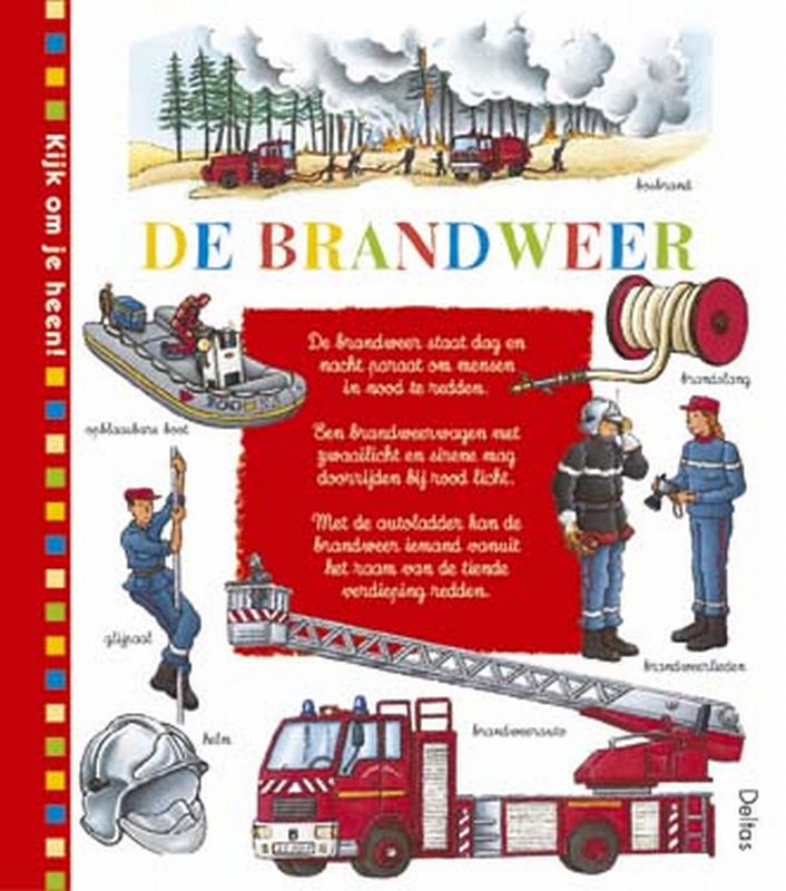 Kijk om je heen! / De brandweer / Kijk om je heen!