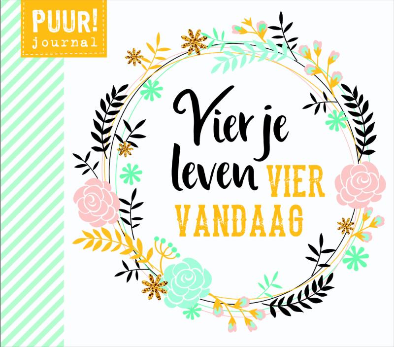 Vier je leven, vier vandaag / Puur!