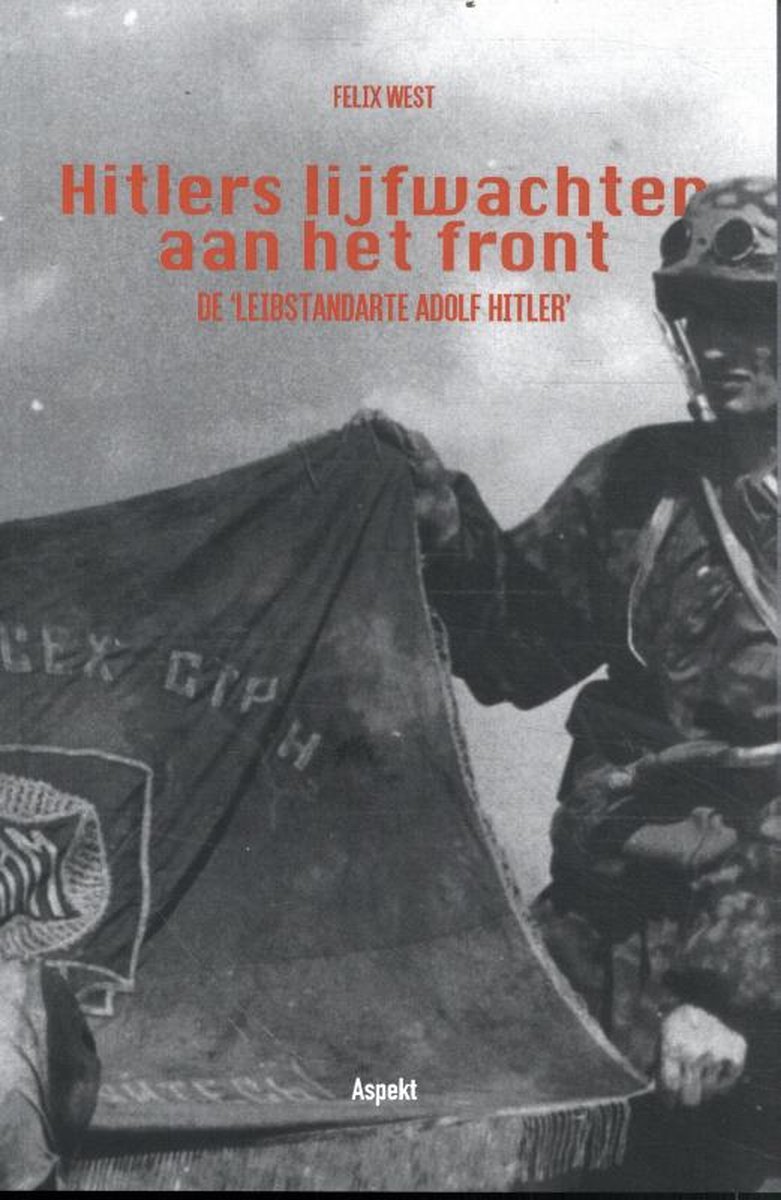 Hitlers lijfwachten aan het front