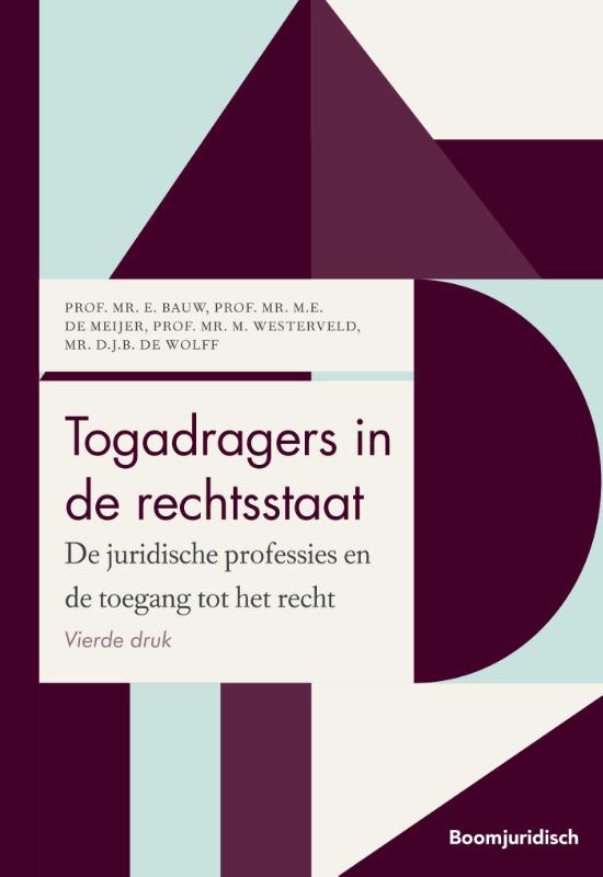 E. Bauw Togadragers In De Rechtsstaat / Boom Masterreeks
