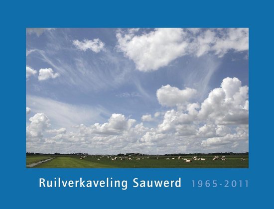Ruilverkaveling Sauwerd 1965-2011