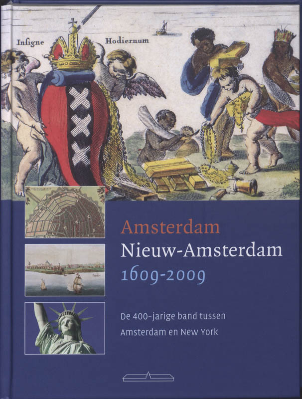 Amsterdam - Nieuw Amsterdam 1609-2009