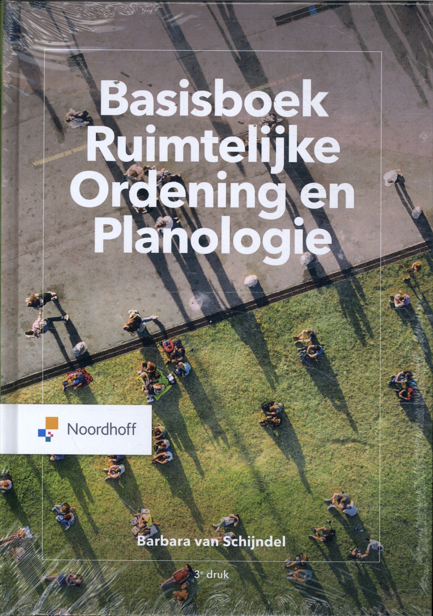 Barbara van Schijndel Basisboek Ruimtelijke Ordening En Planologie / Vast Boek