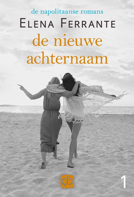 De nieuwe achternaam / De Napolitaanse romans