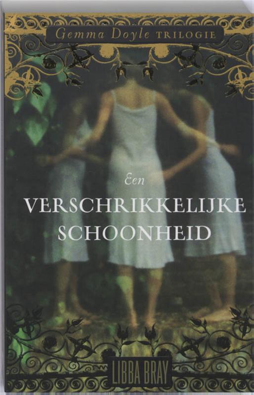 Libba Bray Een Verschrikkelijke Schoonheid / Gemma Doyle Trilogie / 1