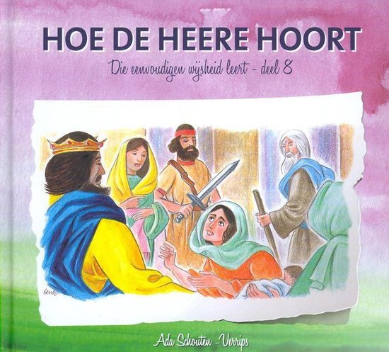 Hoe de Heere hoort / Die eenvoudige wijsheid leert / 8