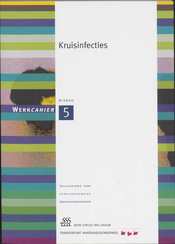 Kruisinfecties HBO / Niveau 5 / Werkboek / Skillslab-serie