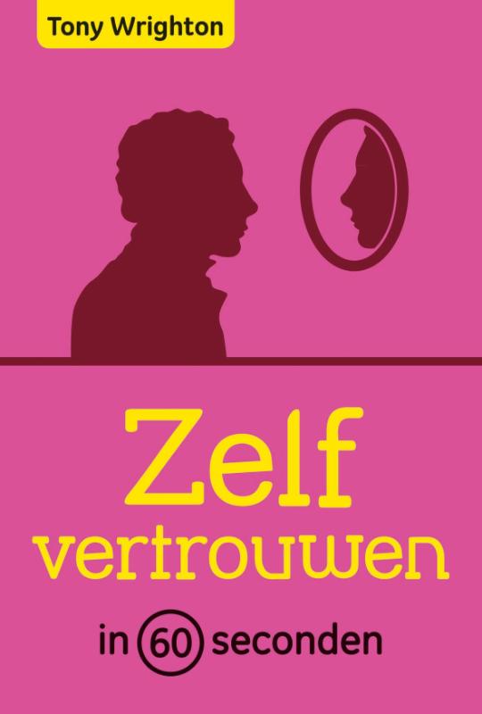 Tony Wrighton Zelfvertrouwen In 60 Seconden