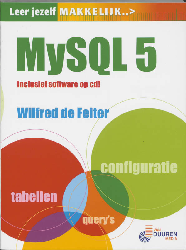 Leer jezelf Makkelijk MySQL 5 / Leer jezelf MAKKELIJK...