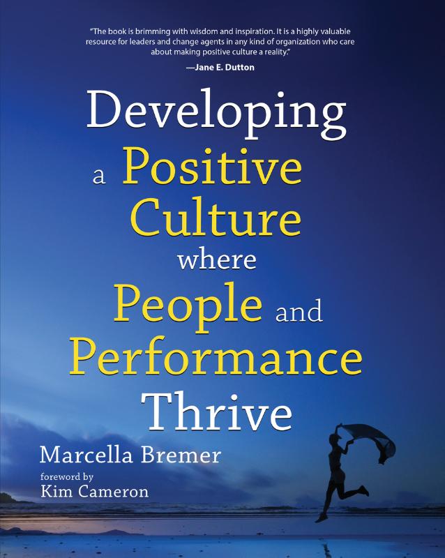 Developing a Positive Culture where People and Performance Thrive