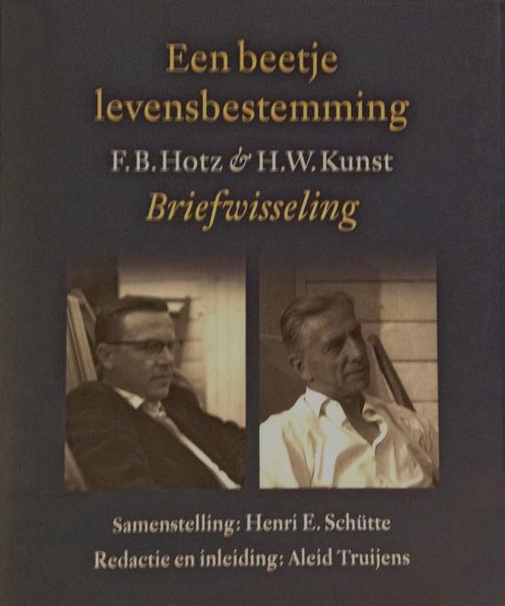boekenbalie_9789029548977_cover Een beetje levensbestemming: F.B. Hotz en H.W. Kunst Briefwisseling