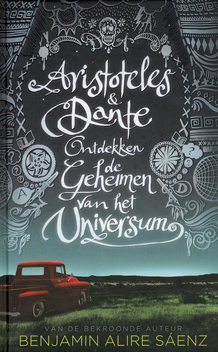 Benjamin Alire Sáenz Aristoteles & Dante Ontdekken De Geheimen Van Het Universum / Aristoteles & Dante / 1