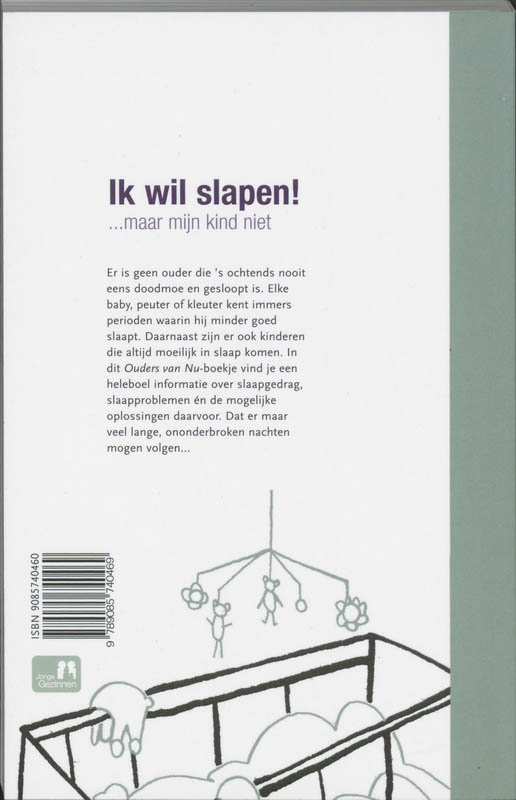 Ik wil slapen ! ... maar mijn kind niet achterkant