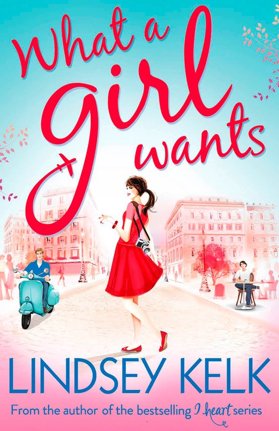 Lindsey Kelk What A Girl Wants thumbnail