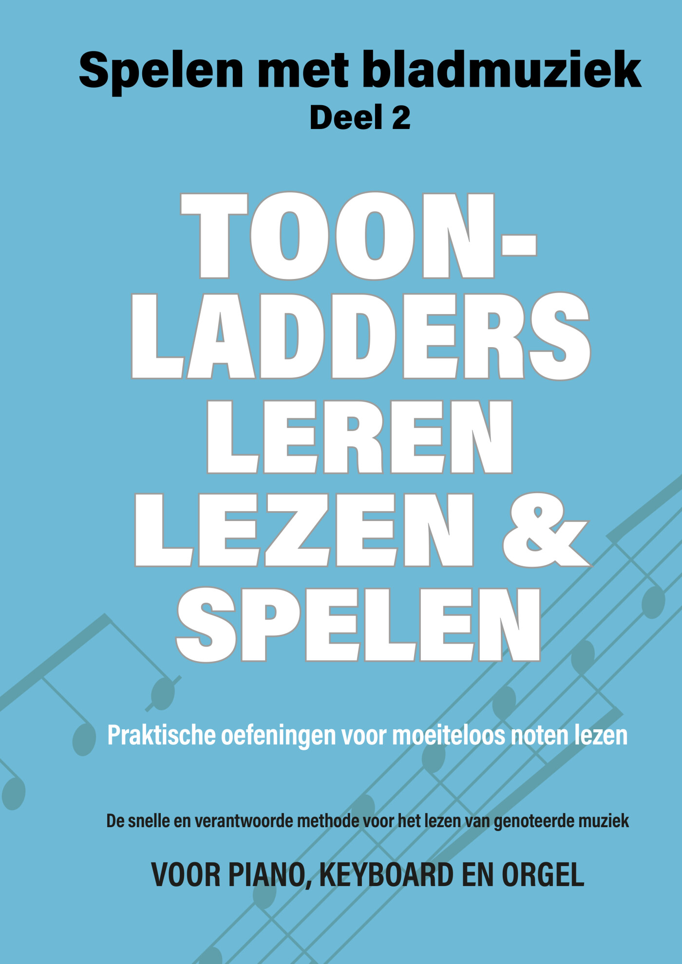 Toonladders leren lezen en spelen / Spelen met Bladmuziek / Deel 2