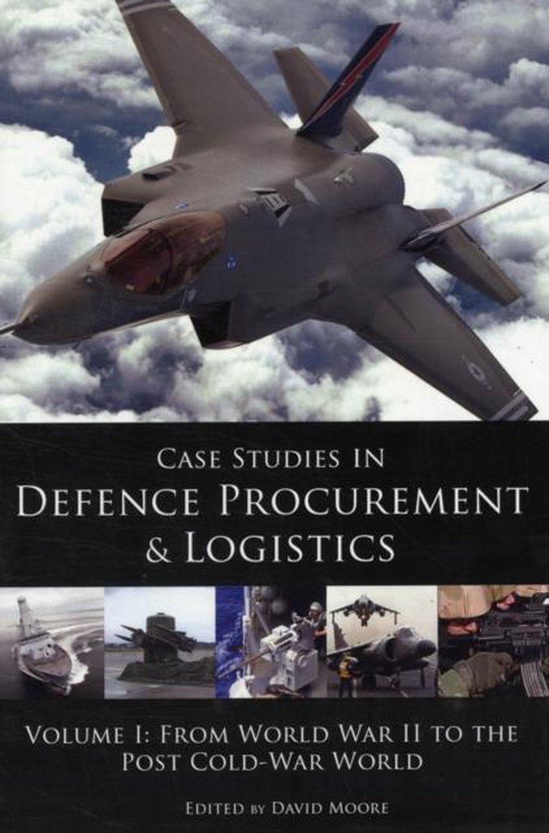 Case Studies in Defence Procurement and Logistics: Volume I