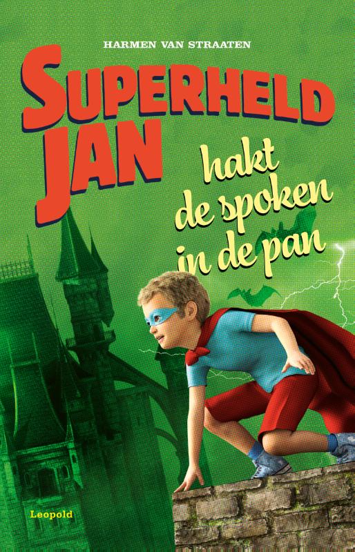 boekenbalie_9789025879907_cover Superheld Jan hakt de spoken in de pan / Superheld Jan