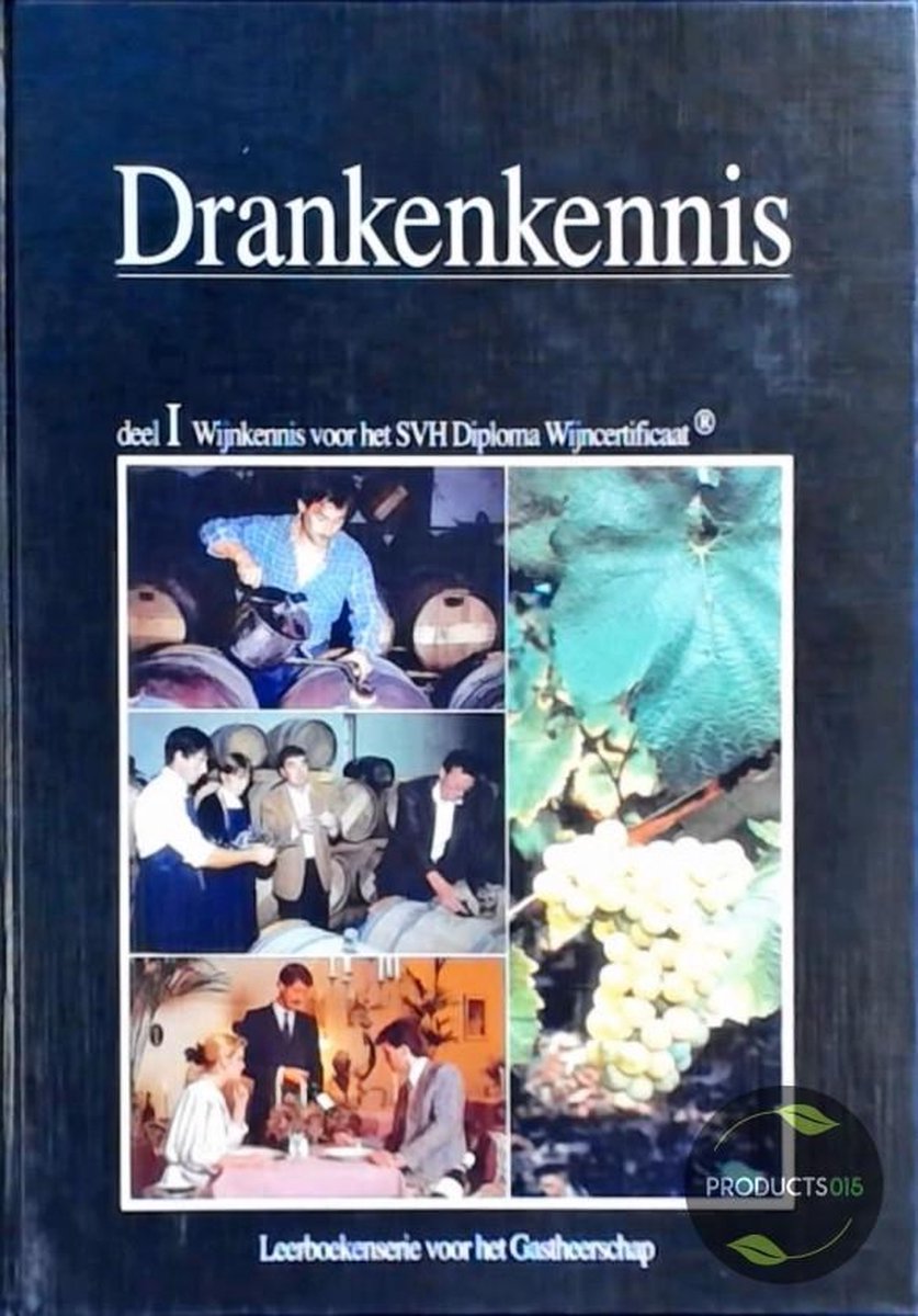 Wijnkennis voor het SVH Diploma Wijncertificaat Drankenkennis