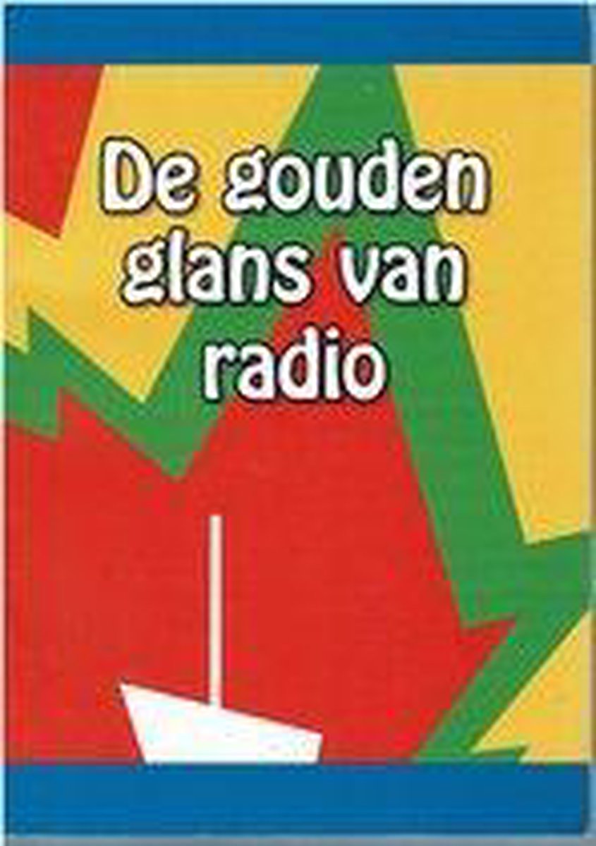 De Gouden Glans Van Radio