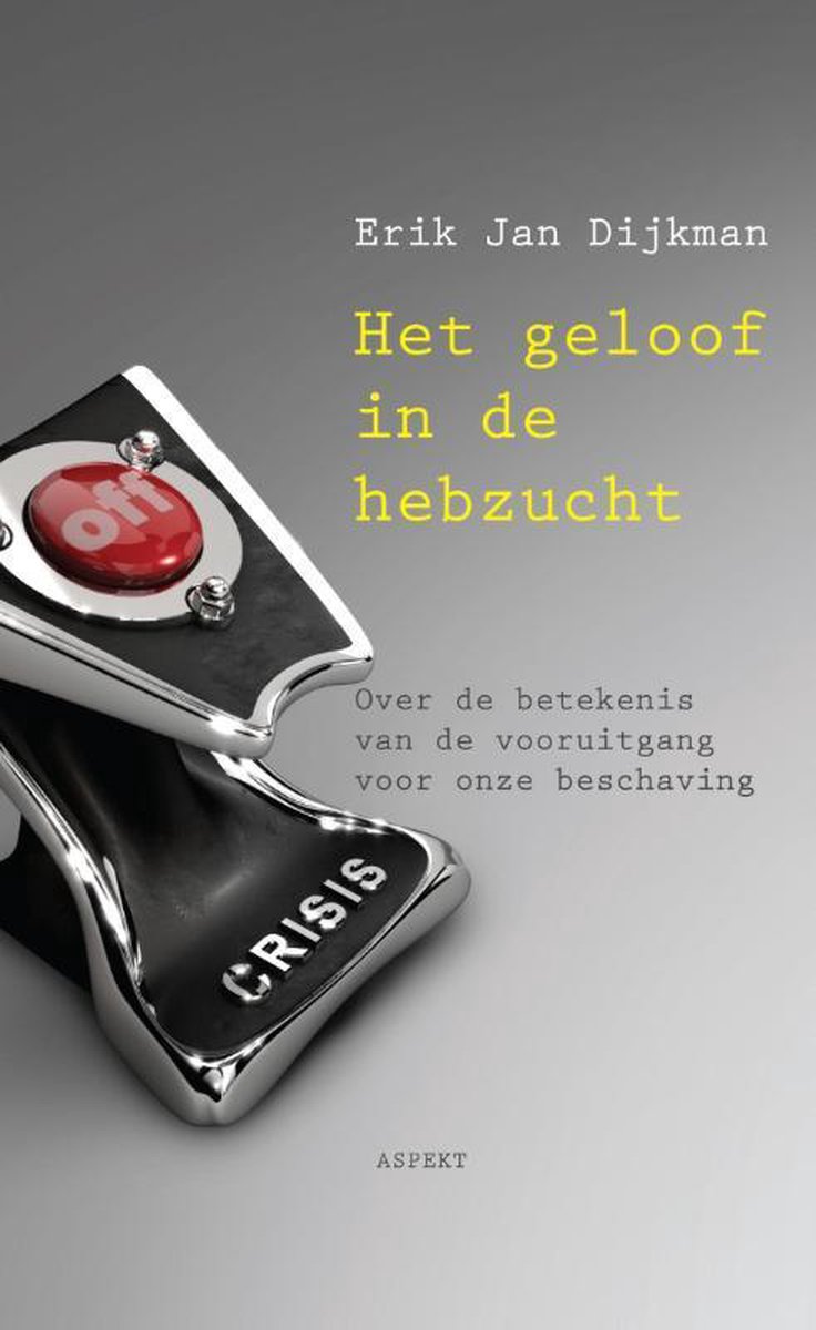 Het geloof in de hebzucht