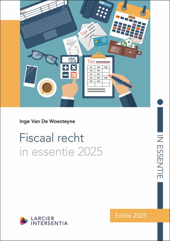 Fiscaal recht in essentie 2025 / In essentie