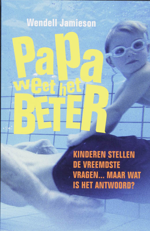 Papa Weet Het Beter