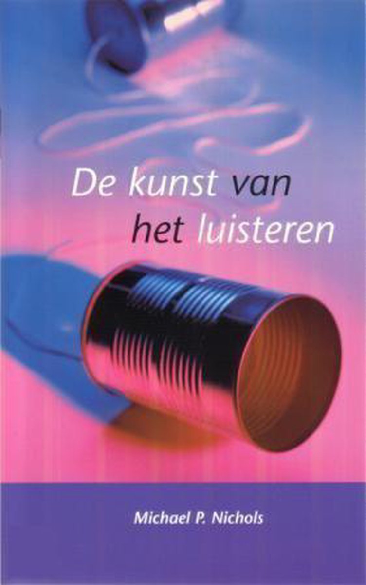 Michael P. Nichols De Kunst Van Het Luisteren