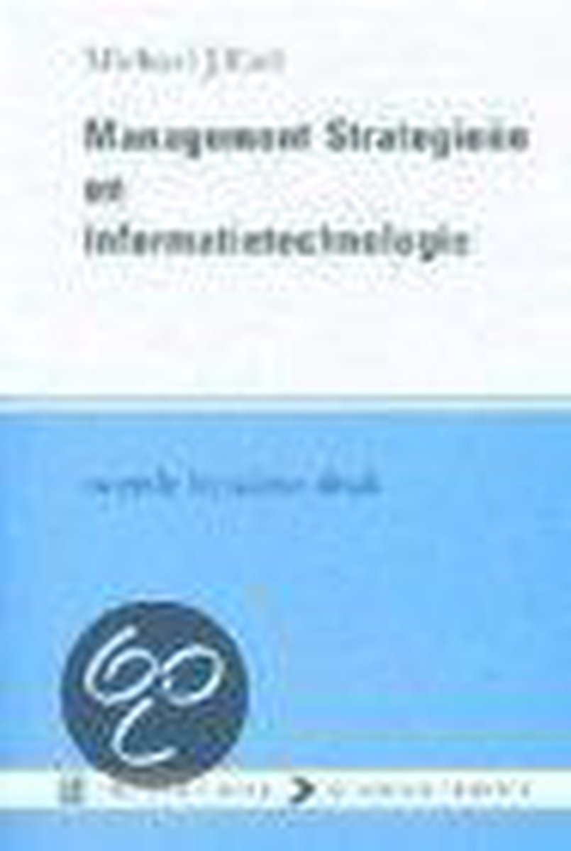 Management strategieen en informatietechnologie / Prentice Hall/Academic Service serie Economie en bedrijfskunde