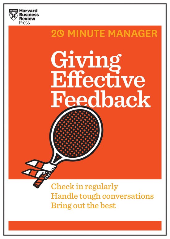 Harvard Business Review Giving Effective Feedback (Hbr 20-Minute Manager Series)
