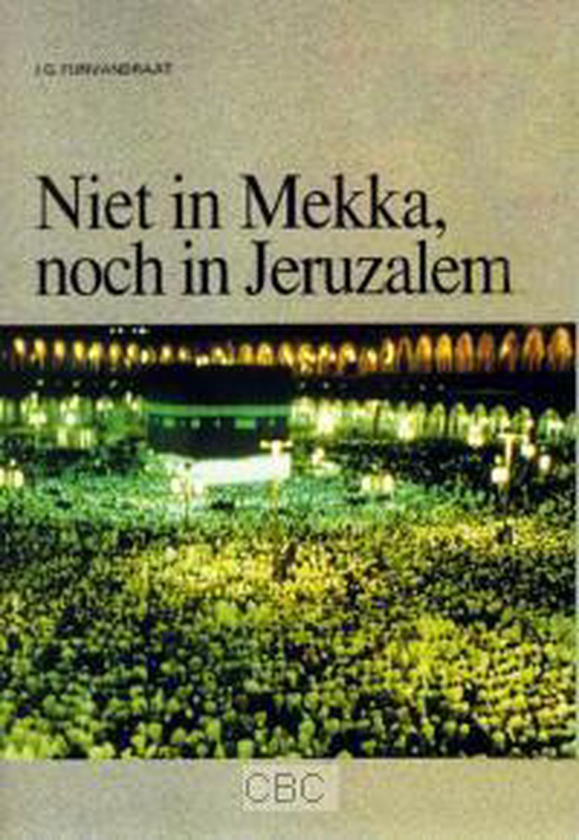 boekenbalie_9789063531737_cover Niet in Mekka, noch in Jeruzalem
