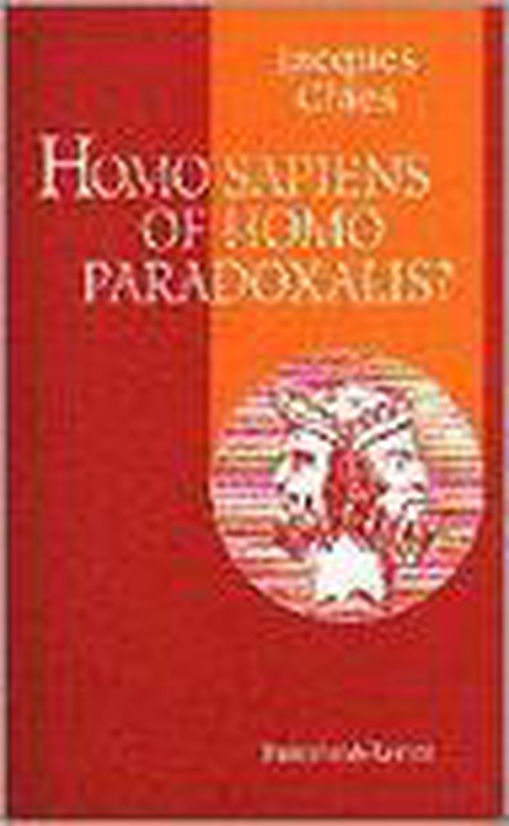 Homo sapiens of homo paradoxalis?