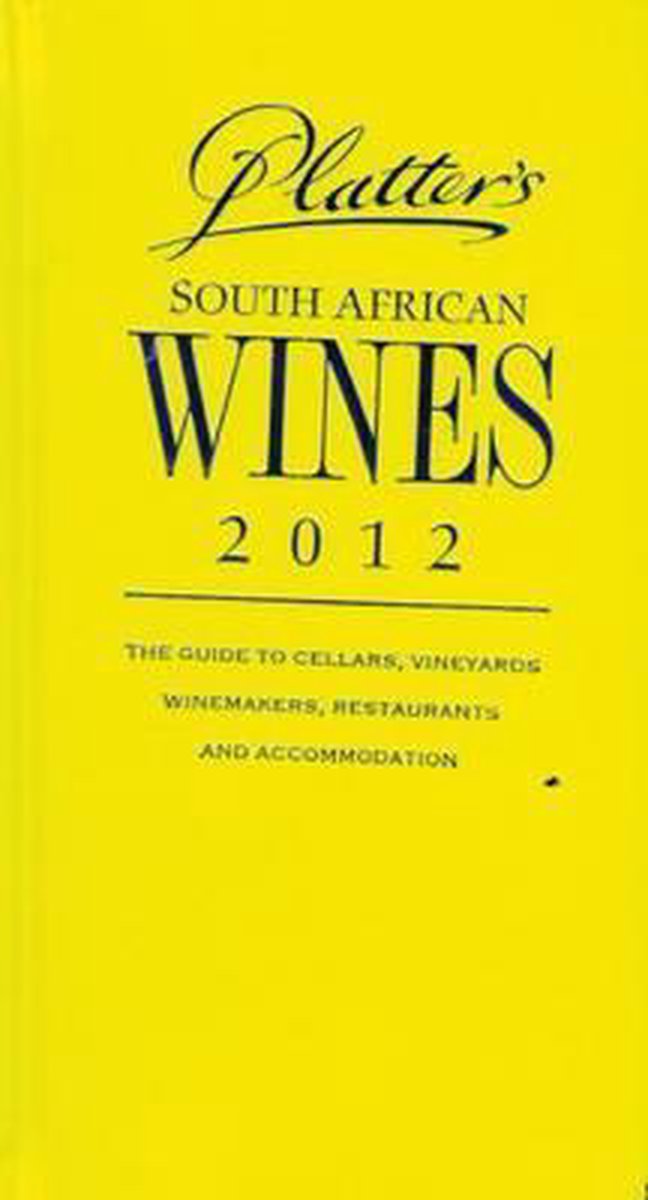 John Platter's South African wine guide 2012