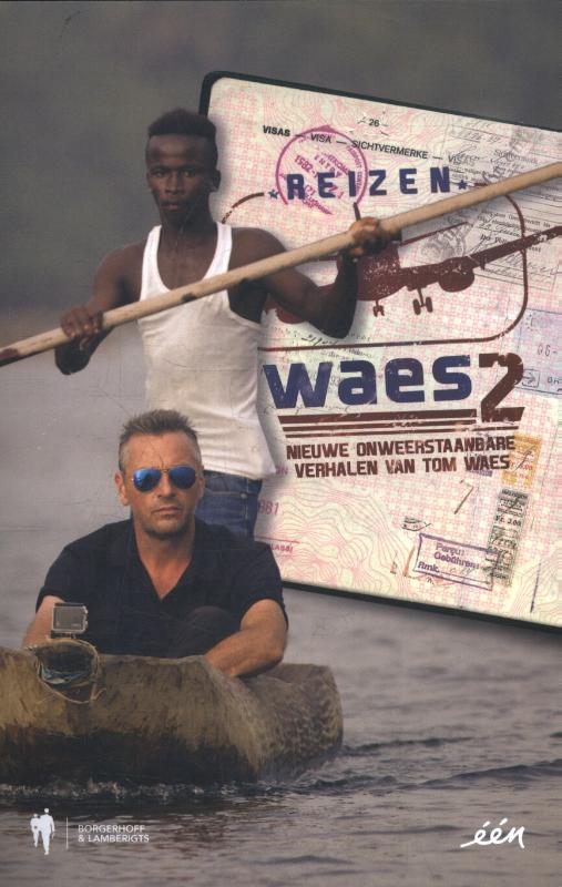 boekenbalie_9789089317131_cover Nieuwe onweerstaanbare verhalen van Tom Waes / Reizen Waes / 2