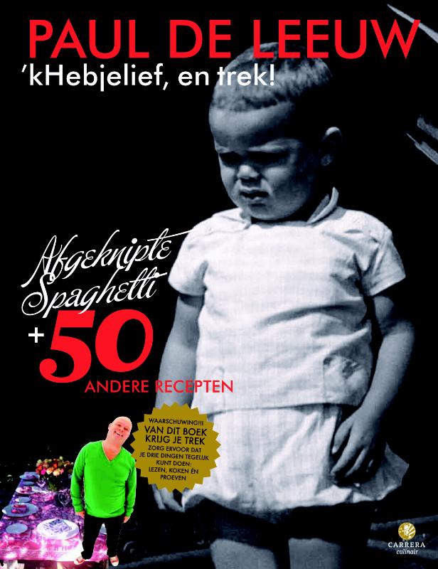 Paul de Leeuw 'kHebjelief, En Trek