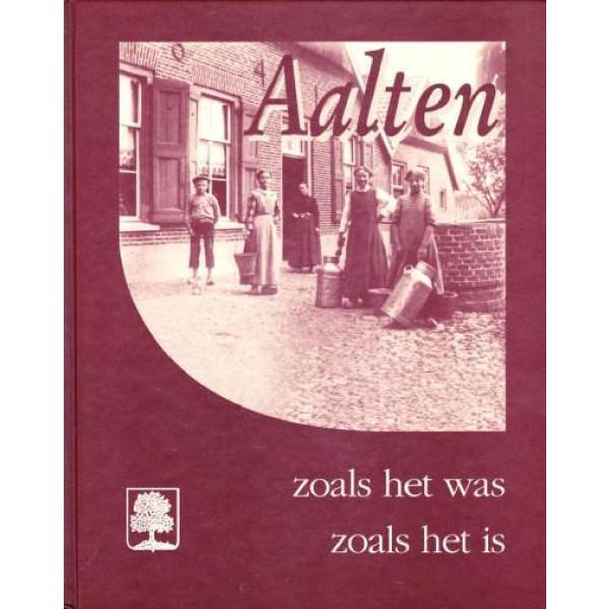 Aalten zoals het was zoals het is