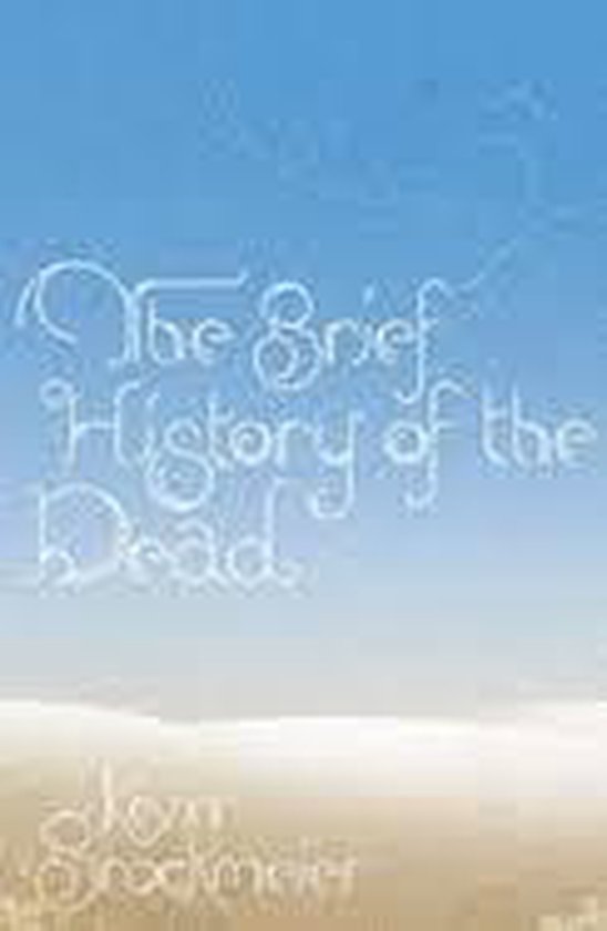 A Brief History Of The Dead