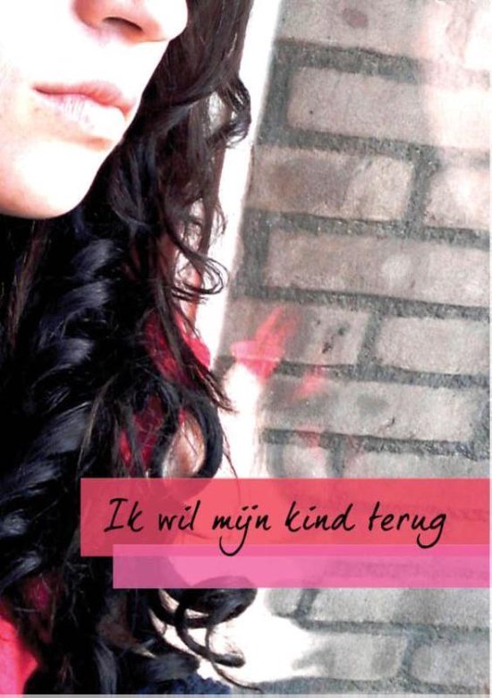 Ik wil mijn kind terug