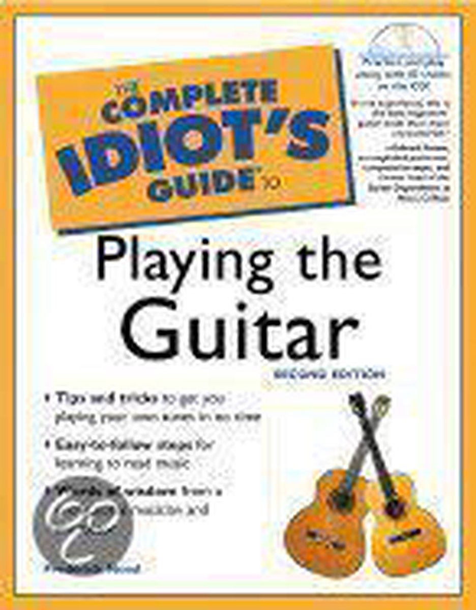 Complete Idiot's Guide To Playing The Guitar