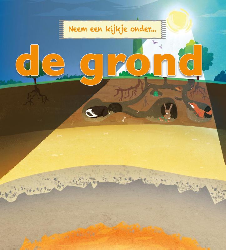 Neem een kijkje onder de grond / Neem een kijkje onder...