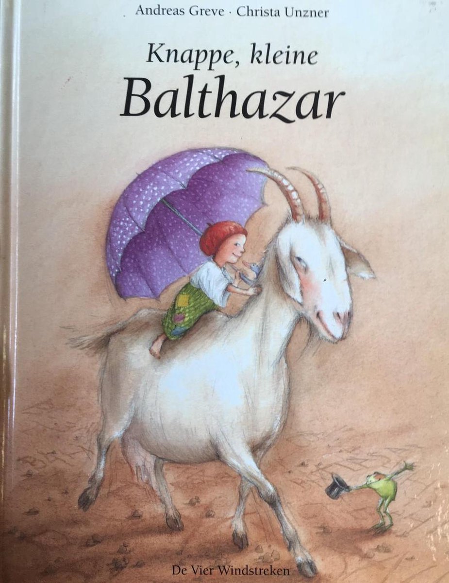 Knappe, kleine Balthazar / Een Vier Windstreken prentenboek