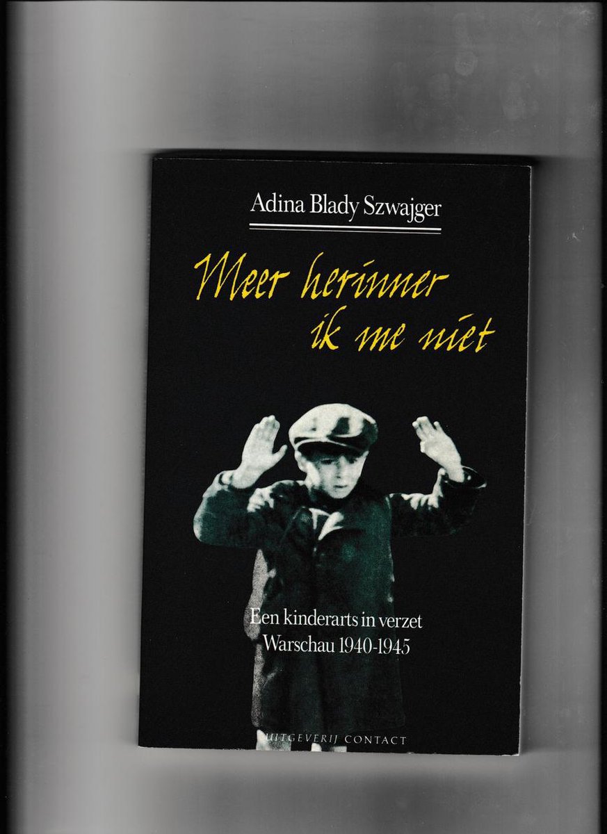 boekenbalie_9789025469016_cover MEER HERINNER IK ME NIET           KINDERARTS IN VERZET WARSCHAU 40-45