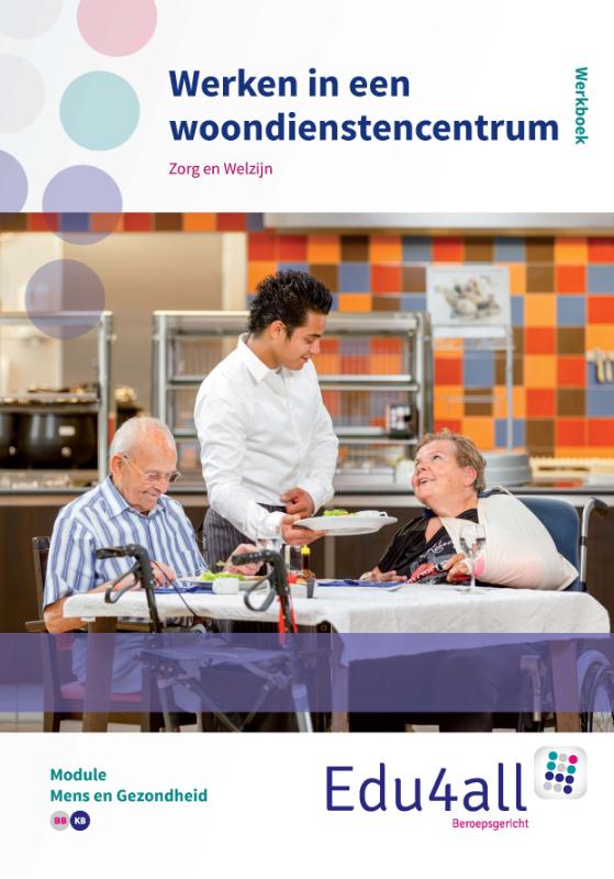 boekenbalie_9789037223682_cover Werken in een woondienstencentrum (P) / module mens en gezondheid / Edu4all ZW