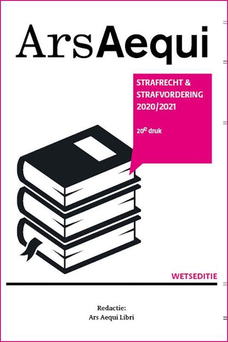 Ars Aequi Wetseditie  -  Strafrecht & strafvordering 2020/2021