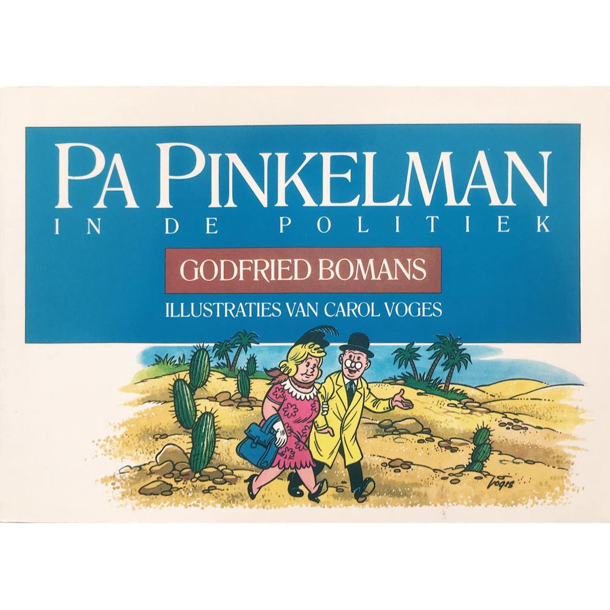 Godfried Bomans Pa Pinkelman In De Politiek ; De Onsterfelijke Pa Pinkelman