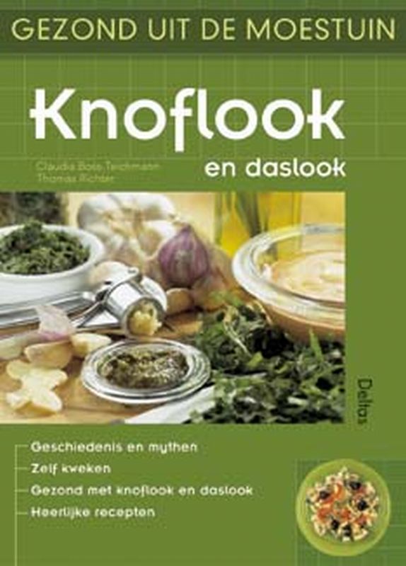 Gezond uit de moestuin - Knoflook en daslook